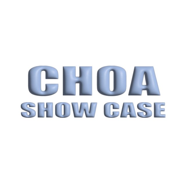 CHOA SHOW CASE